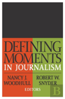 Defining Moments In Journalism