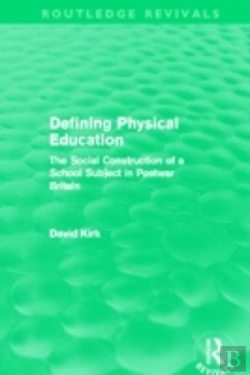 Bertrand.pt - Defining Physical Education (Routledge Revivals)