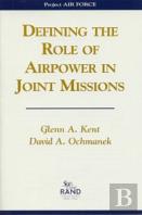Defining The Role Of Airpower In Joint Missions