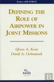 Defining The Role Of Airpower In Joint Missions
