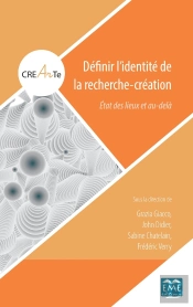 Définir L'Identité De La Recherche-Création ; État Des Lieux Et Au-Delà