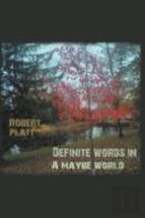 Definite Words In A Maybe World