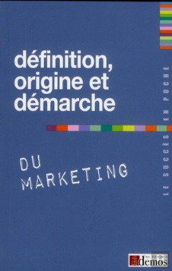 Bertrand.pt - Definition Origine Et Demarche Du Marketing