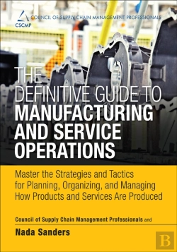 Bertrand.pt - Definitive Guide To Manufacturing And Service Operations, The
