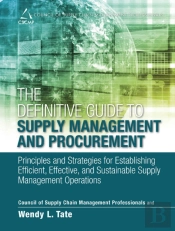 Definitive Guide To Supply Management And Procurement, The
