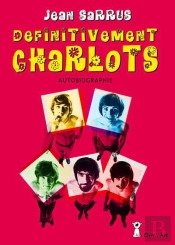 Definitivement Charlot : Autobiographie