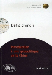Défis Chinois, Introduction À Une Géopolitique De La Chine