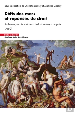Bertrand.pt - Défis Des Mers Et Réponses Du Droit : Ambitions, Succès Et Échecs Du Droit En Temps De Paix Tome 2