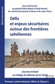 Défis Et Enjeux Sécuritaires Autour Des Frontières Sahéliennes