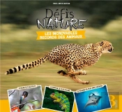 Défis Nature : Les Incroyables Records Des Animaux
