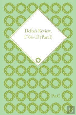 Bertrand.pt - Defoe'S Review 1704-13, Volume 1 (1704-5)