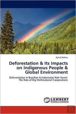 Bertrand.pt - Deforestation & Its Impacts On Indigenous People & Global Environment