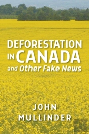 Deforestation In Canada And Other Fake News
