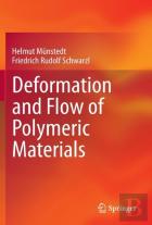 Deformation And Flow Of Polymeric Materials