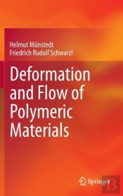 Deformation And Flow Of Polymeric Materials