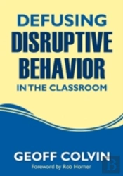 Defusing Disruptive Behavior In The Classroom