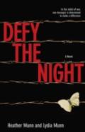 Defy The Night Â€“ A Novel