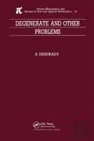 Degenerate And Other Problems