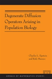 Degenerate Diffusion Operators Arising In Population Biology