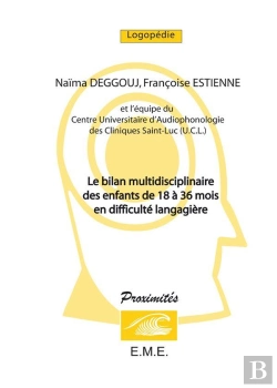 Bertrand.pt - Deggouj Et Al. ; Le Bilan Multidisciplinaire Des Enfants De 18 À 36 Mois