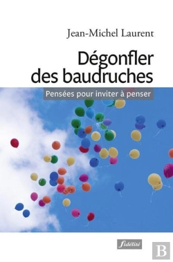 Bertrand.pt - Dégonfler Des Baudruches ; Pensées Pour Inviter À Penser