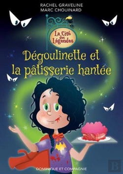 Bertrand.pt - Dégoulinette Et La Pâtisserie Hantée