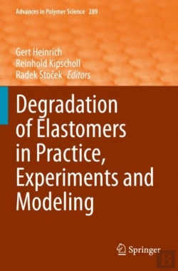 Bertrand.pt - Degradation Of Elastomers In Practice, Experiments And Modeling