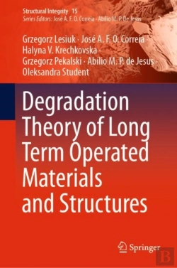Bertrand.pt - Degradation Theory Of Long Term Operated Materials And Structures