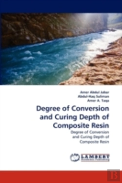 Bertrand.pt - Degree Of Conversion And Curing Depth Of Composite Resin