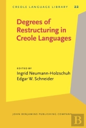 Degrees Of Restructuring In Creole Languages