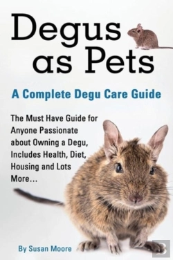 Bertrand.pt - Degus As Pets, A Complete Degu Care Guide