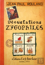 Degustations Zygophiles ; L'Almanach De La Bonne Humeur