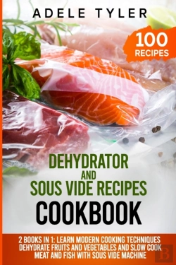 Bertrand.pt - Dehydrator And Sous Vide Recipes Cookbook