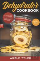 Dehydrator Cookbook