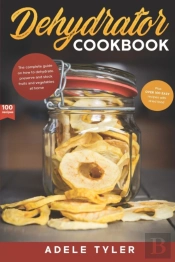 Dehydrator Cookbook