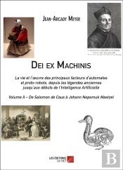 Dei Ex Machinis Tome 2 ; De Salomon De Caus À Johann Nepomuk Maelzel