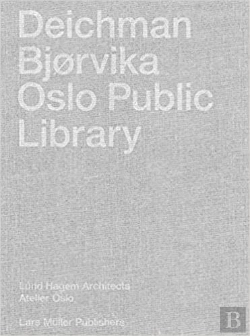 Bertrand.pt - Deichman Bjorvika: Oslo Public Library /Anglais