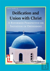 Deification And Union With Christ