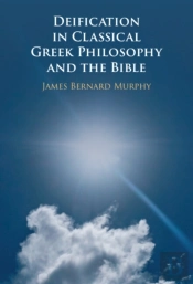 Deification In Classical Greek Philosophy And The Bible