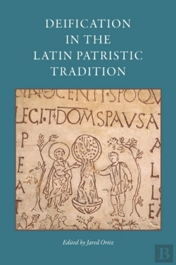 Bertrand.pt - Deification In The Latin Patristic Tradition
