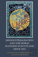 Deindustrialisation And The Moral Economy In Scotland Since 1955