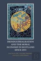 Deindustrialisation And The Moral Economy In Scotland Since 1955
