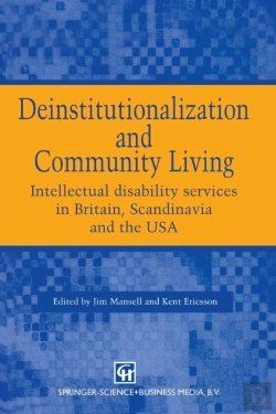 Bertrand.pt - Deinstitutionalization And Community Living - Intellectual Disability Services In Britain, Scandinavia And The Usa