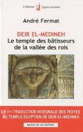 Deir El-Medineh ; Le Temple Des Bâtisseurs De La Valllée Des Rois