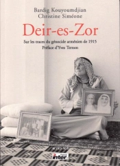 Deir-Es-Zor : Sur Les Traces Du Génocide Arménien De 1915