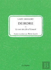 Deirdre Ou Le Sort Des Fils D'Usnach