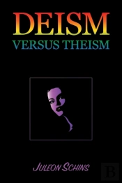 Deism Versus Theism