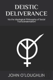 Deistic Deliverance: Via The Ideological