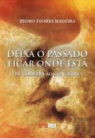 Deixa o Passado Ficar Onde Está