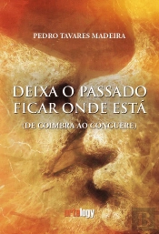 Deixa o Passado Ficar Onde Está